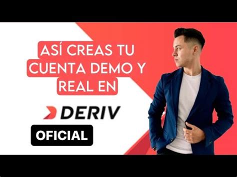 Video Oficial C Mo Crear Cuenta Demo Y Real En Deriv Ind Ces Youtube