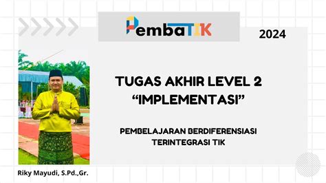 Tugas Akhir Level Pembatik I Pembelajaran Berdiferensiasi