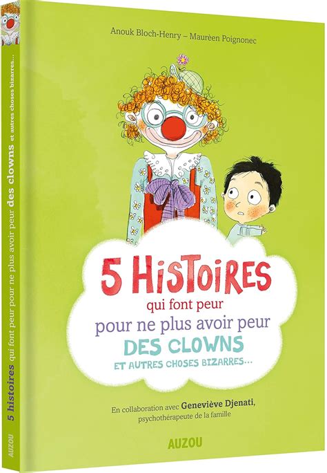 5 Histoires Qui Font Peur Pour Ne Plus Avoir Peur Des Clowns Bloch