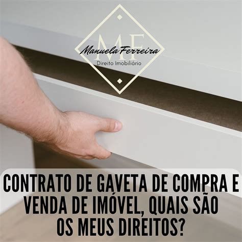 Contrato De Gaveta De Compra E Venda De Im Vel Quais S O Os Meus Direitos