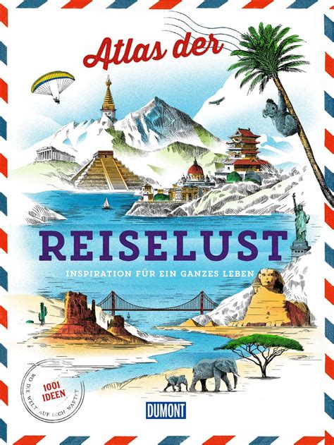 DuMont Bildband Atlas Der Reiselust Von Buch 978 3 616 03227 6