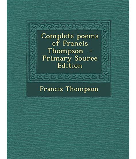 Complete Poems Of Francis Thompson Buy Complete Poems Of Francis