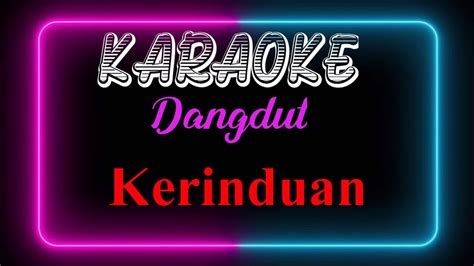 Karaoke Kerinduan Hd H Rhoma Irama Ft Rita Sugiarto Youtube Music