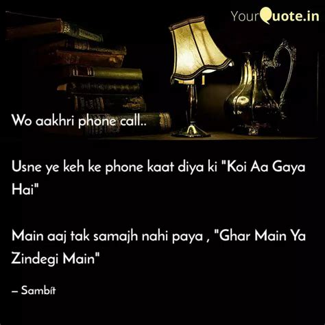 Wo Aakhri Phone Call U Quotes Writings By Samb T Panda Yourquote