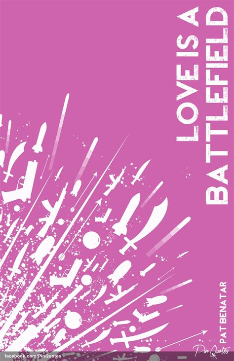 Love Is A Battlefield Pat Benatar Quotes Printable Inspirational