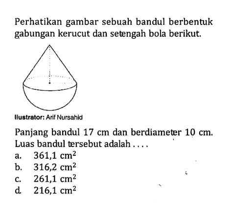 Kumpulan Contoh Soal Menyelesaikan Gabungan Dua Atau Lebih Bangun Ruang Sisi Lengkung