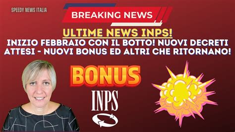 NEWS INPS INIZIO FEBBRAIO CON IL BOTTO NUOVI DECRETI ATTESI NUOVI