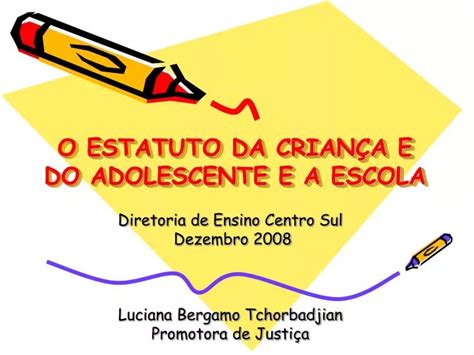 PPT O ESTATUTO DA CRIANÇA E DO ADOLESCENTE E A ESCOLA PowerPoint