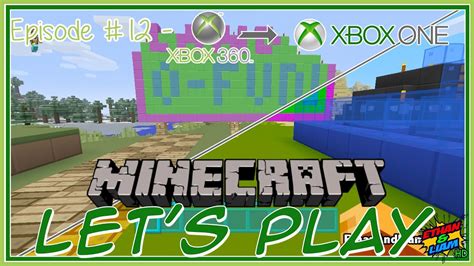 Minecraft Let S Play Xbox 360 To Xbox One EP 12 YouTube