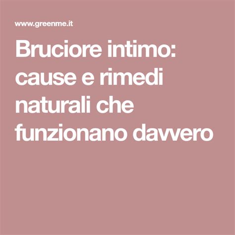 Bruciore Intimo Cause E Rimedi Naturali Che Funzionano Davvero