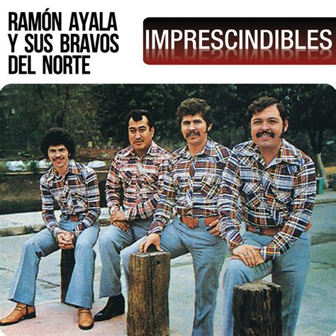 Imprescindibles Lbum De Ram N Ayala Y Sus Bravos Del Norte En Apple Music