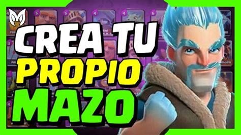 Como Hacer Un Mazo De Clash Royale Dontruko