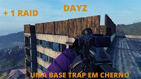 Dayz Vanilla Raid Raidei Uma Mega Base Trap Em Chernarus Youtube