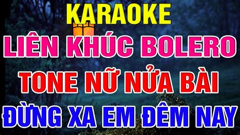 Li N Kh C Bolero Tone N D H T Karaoke Ng Xa Em M Nay Karaoke