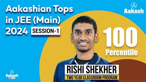 Jee Main Topper Aakashian Rishi Shekher Shukla Secures Perfect