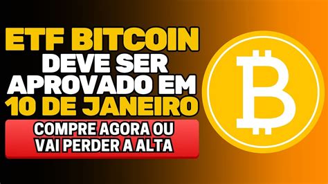 Aten O Dia De Janeiro Pode Ser Aprovado O Etf Bitcoin Spot Compre