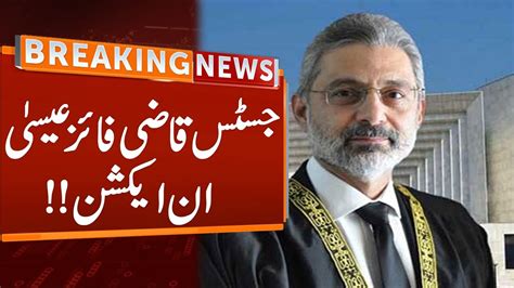 Justice Qazi Faez Isa In Action Supreme Court Breaking News Gnn