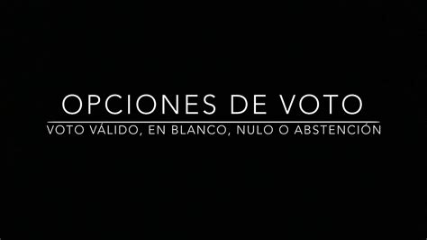 La Opinión Sobre La Abstención Opciones De Voto Voto Válido En