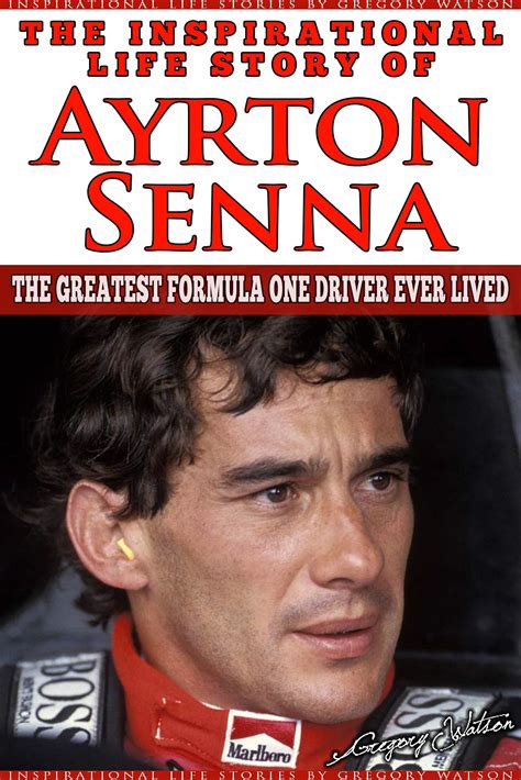 Buy Ayrton Senna The Inspirational Life Story Of Ayrton Senna The