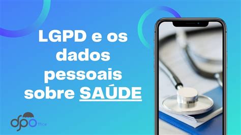 Setor Da Saúde Lgpd Dados Sensíveis Dpoffice