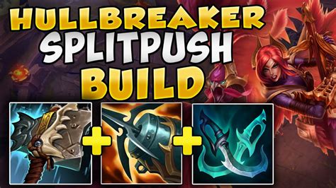 This New Hullbreaker Build Makes You A Split Pushing God Crazy Tower Damage League Of