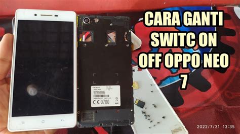 Cara Ganti Switch On Off Oppo Neo 7 A33w How To Change The On Off