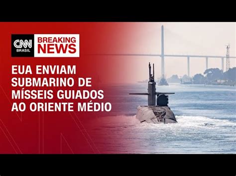 Eua Enviam Submarino De M Sseis Guiados Ao Oriente M Dio Como Mensagem