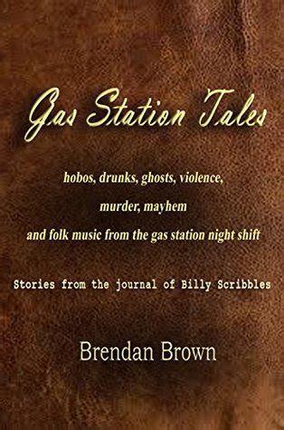 Gas Station Tales by Brendan Brown