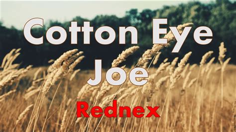 Rednex Cotton Eye Joe Lyrics Uhd Music Song Lyrics Youtube