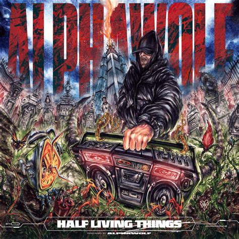 Alpha Wolf - Half Living Things Lyrics and Tracklist | Genius