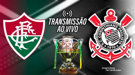 Ao Vivo Corinthians X Fluminense Direto Do Rio De Janeiro Semifinal