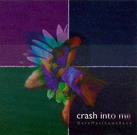 Dave Matthews Band Crash Into Me Lyrics Genius Lyrics