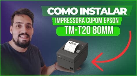 COMO INSTALAR IMPRESSORA TM T20 80MM EPSON YouTube