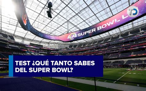 Test Qué Tanto Sabes Del Super Bowl Telediario México