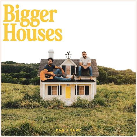 Dan + Shay - Bigger Houses - Thornbury Records