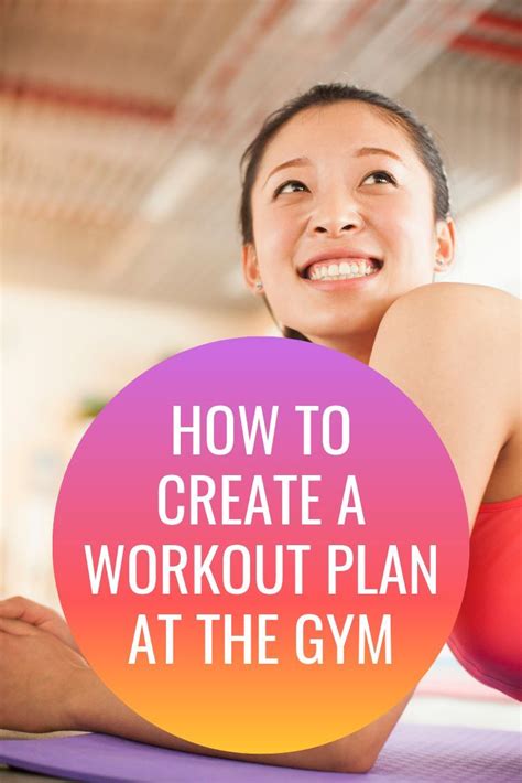 How To Create A Workout Plan Beginners Guide Workout Plan Gym For