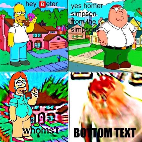 Whomst Hey Beter Know Your Meme