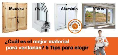 Cu L Es El Mejor Material Para Ventanas Aluminio O Pvc Tips