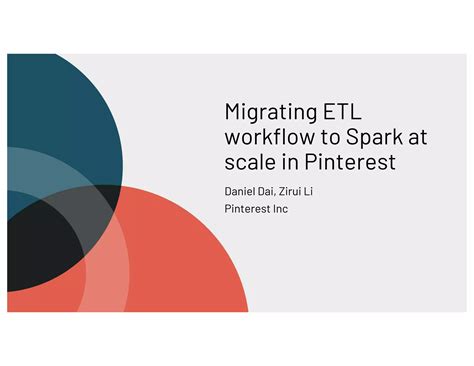 Migrating ETL Workflow to Apache Spark at Scale in Pinterest | PPT
