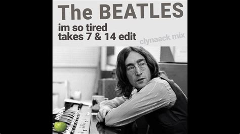 The Beatles Im So Tired Clynaack Remix Youtube