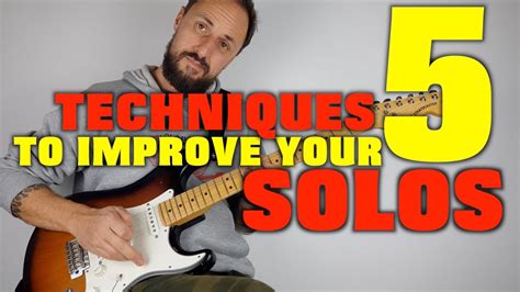 5 Techniques To Improve Your Guitar Solos Youtube