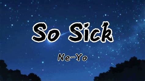 So Sick - Ne-Yo (Lyrics) - YouTube