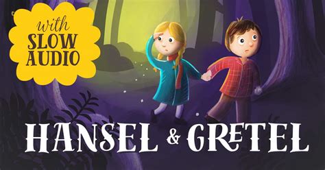 Hansel And Gretel Text Audio