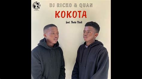 Dj Ricko And Quan Kokota Feat Thato Tladi Official Audio Youtube