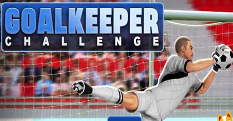 Goalkeeper Challenge - Play Online at GoGy Games