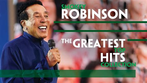 SMOKEY ROBINSON The GREATEST TOP HITS Collection YouTube