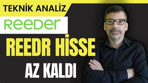 REEDER HİSSE SENEDİ REEDR SON DURUM ANALİZ YouTube