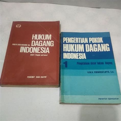 Jual Original Pengertian Pokok Hukum Dagang Indonesia Dan Hukum Dagang