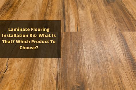 Laminate Flooring Installation Kit- What Is That? HouseBouse.com