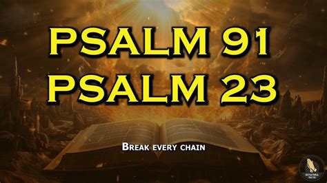 PSALM 23 And PSALM 91 The Two Most Powerful Prayers In The Bible For